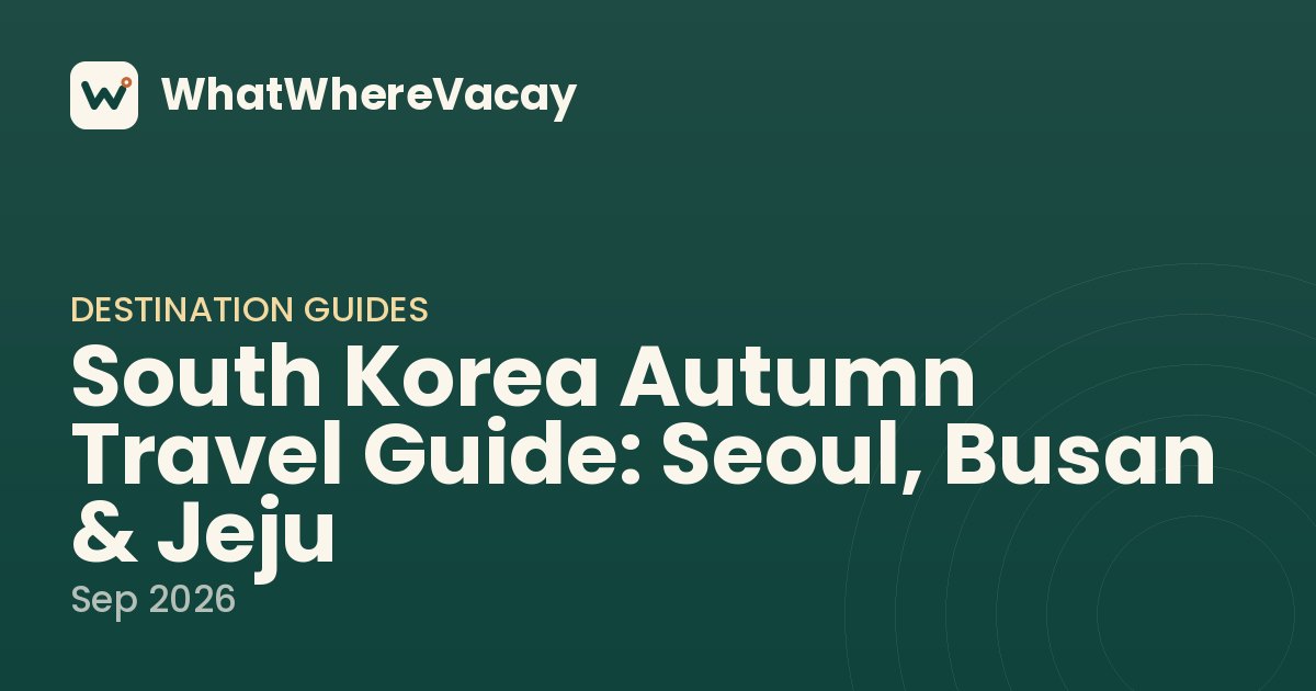 Guide Support Car South Korea Autumn Guide: Seoul, Busan & Jeju | WhatWhereVacay